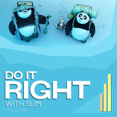 do it right w 5lim prod me