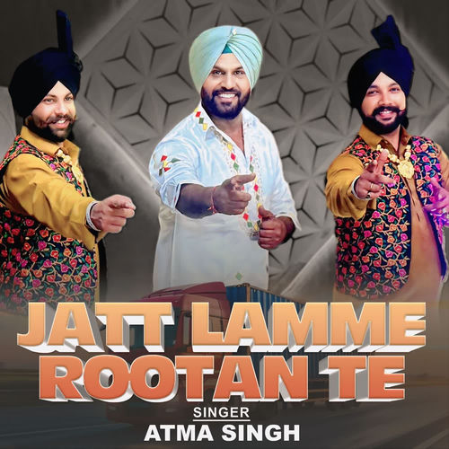 Jatt Lamme Rootan Te