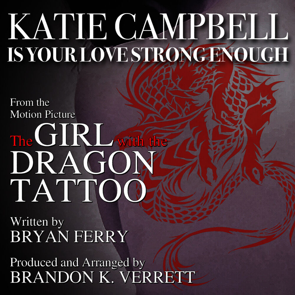 Picture of Is Your Love Strong Enough - from "The Girl With The Dragon Tattoo" (Bryan Ferry)