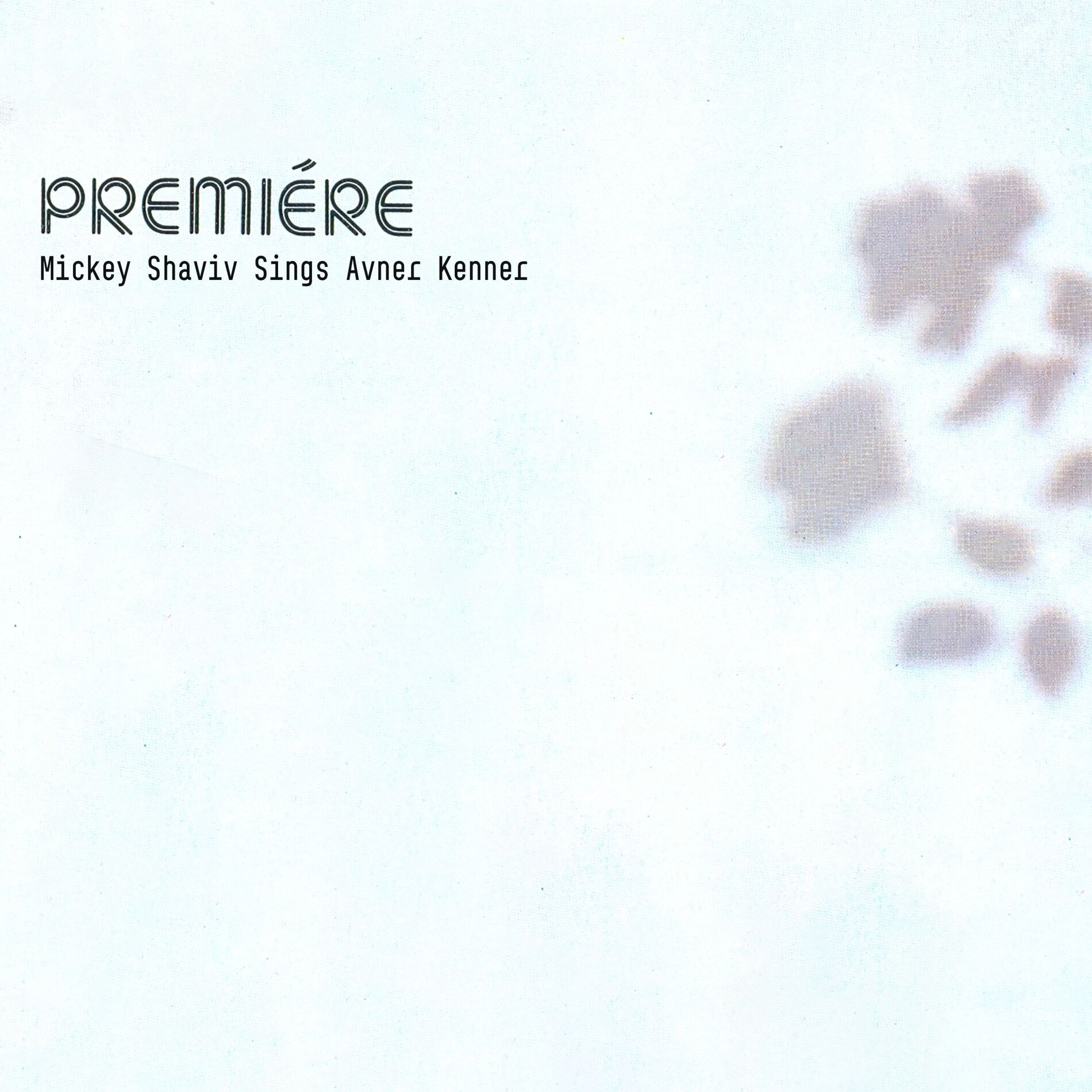 Album cover of Premiere - Mickey Shaviv Sings Avner Kenner