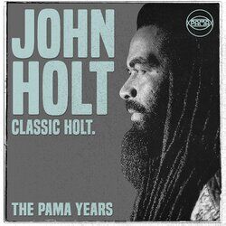 Cover of The Pama Years: John Holt - Classic Holt