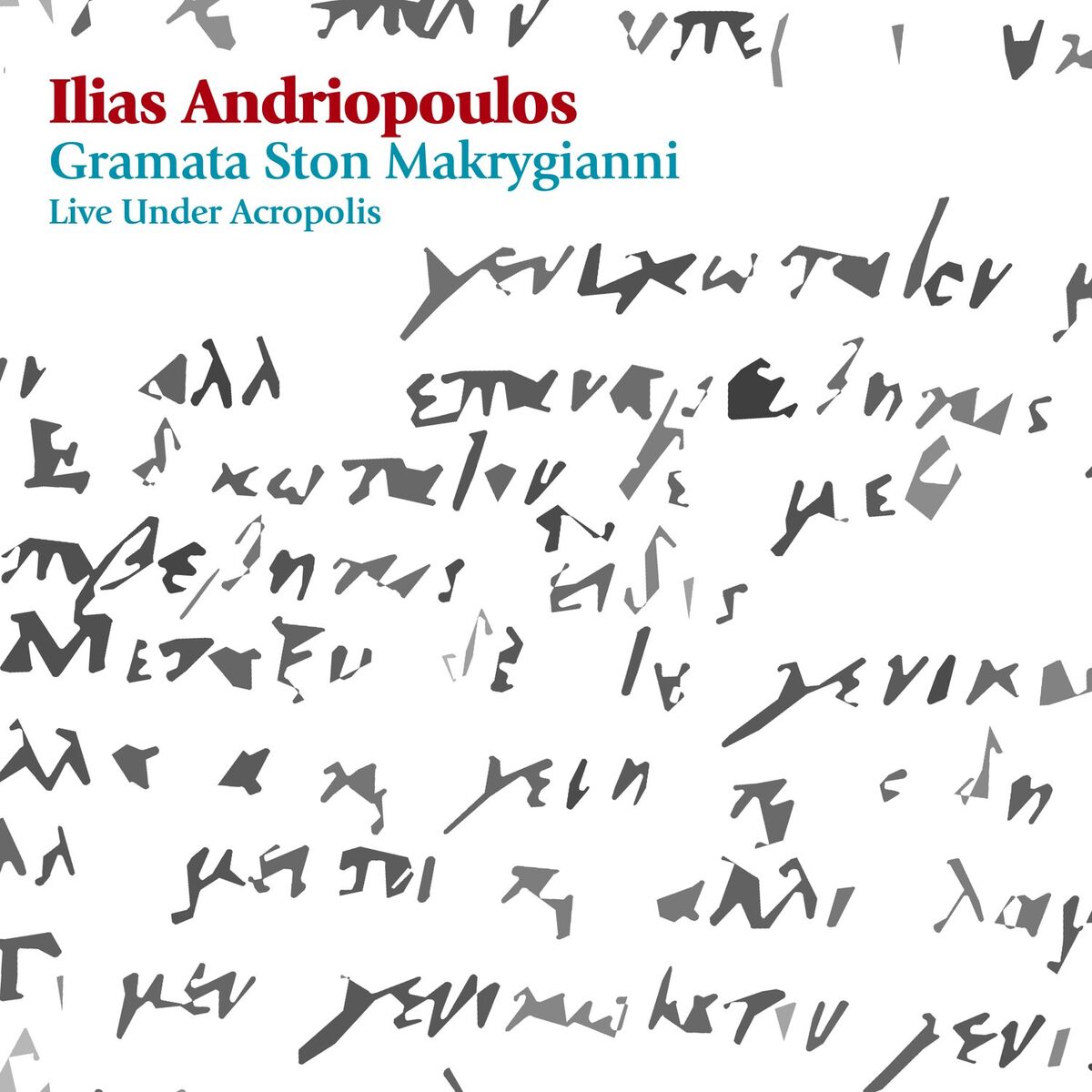 Album cover of Gramata Ston Makrygianni: Live Under Acropolis