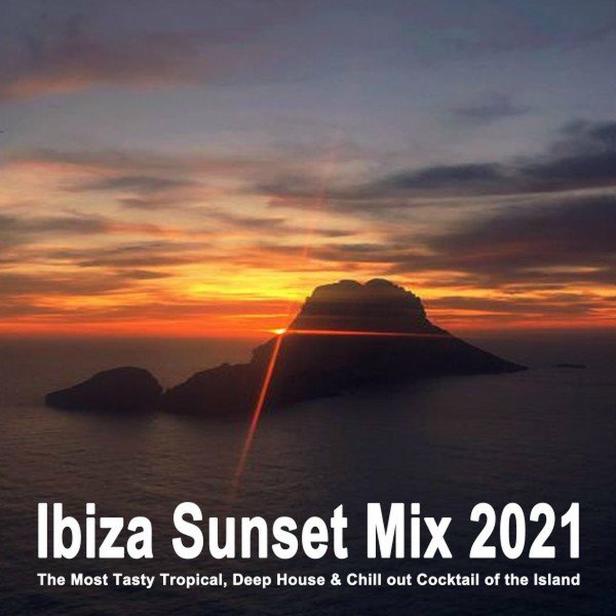 Album cover of Ibiza Sunset Mix 2021 (The Most Tasty Tropical, Deep House & Chill out Cocktail of the Island)