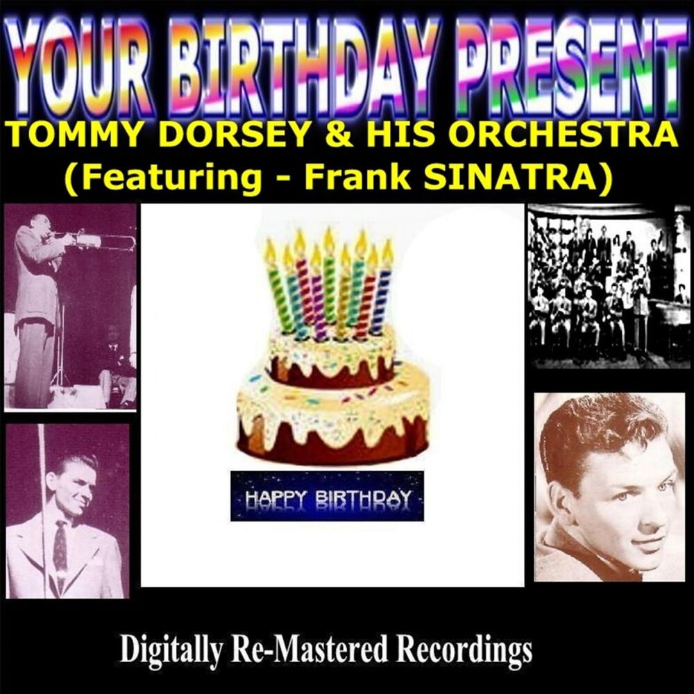 Picture of Your Birthday Present - Tommy Dorsey & His Orchestra