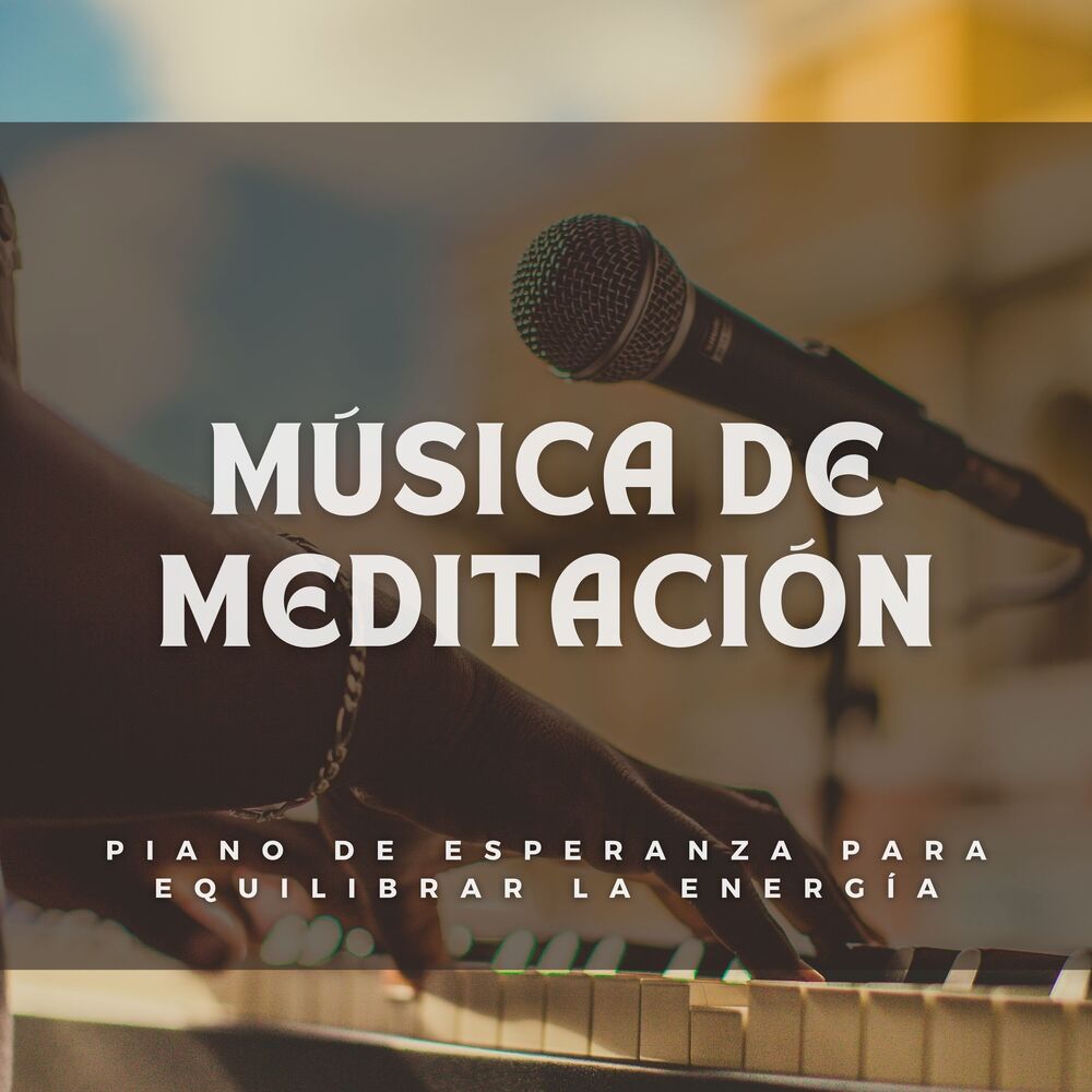Picture of Música De Meditación: Piano De Esperanza Para Equilibrar La Energía
