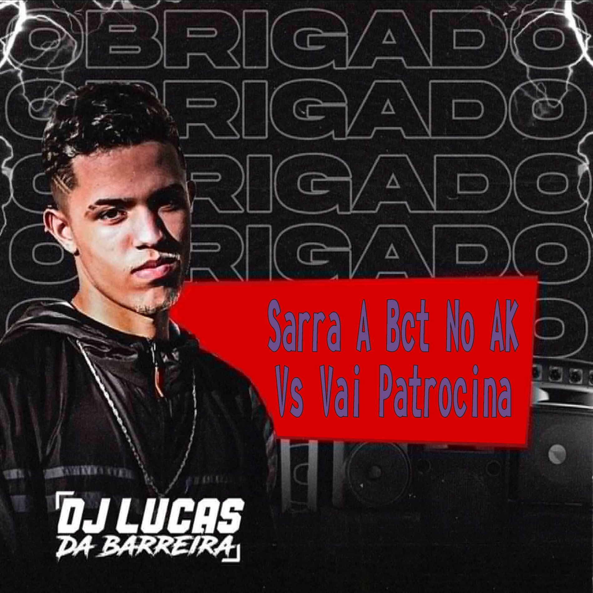 Album cover of Sarra a Bct no Ak Vs Vai Patrocina