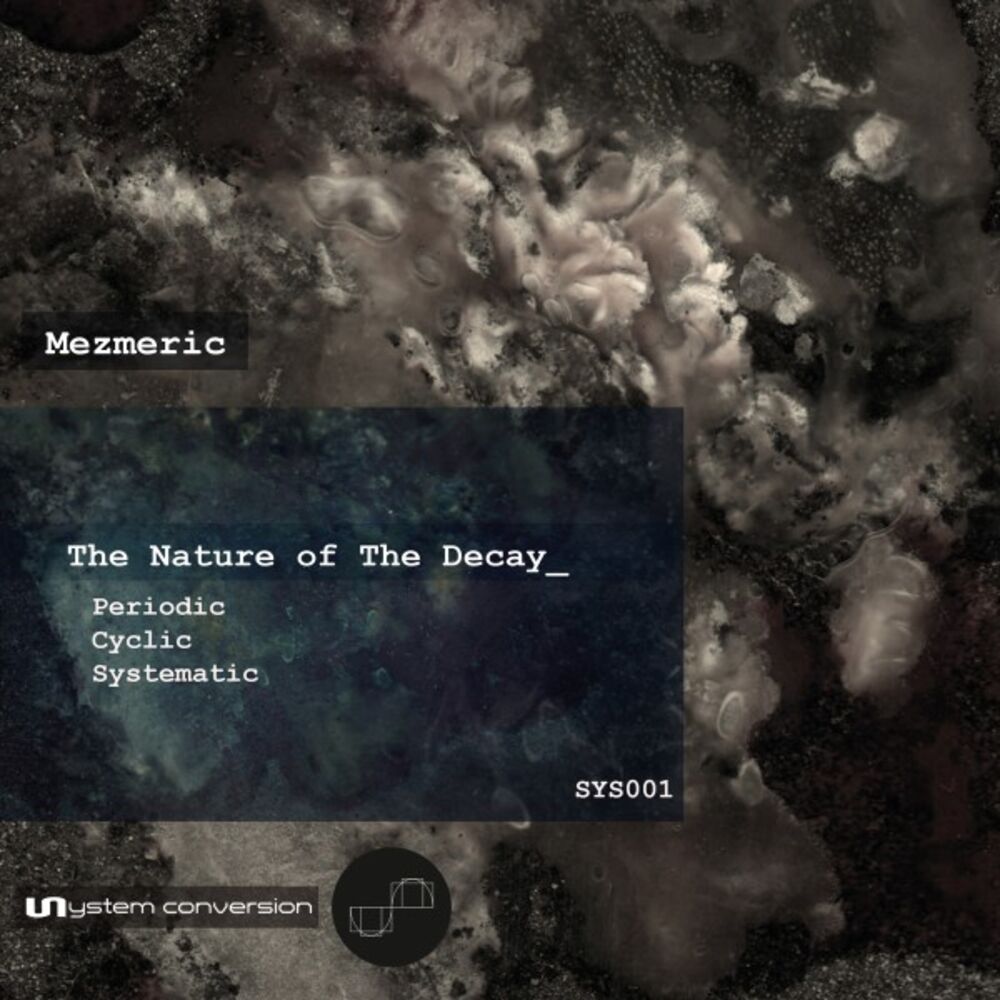 Picture of The Nature of the Decay (Sys001)
