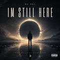 Im still here