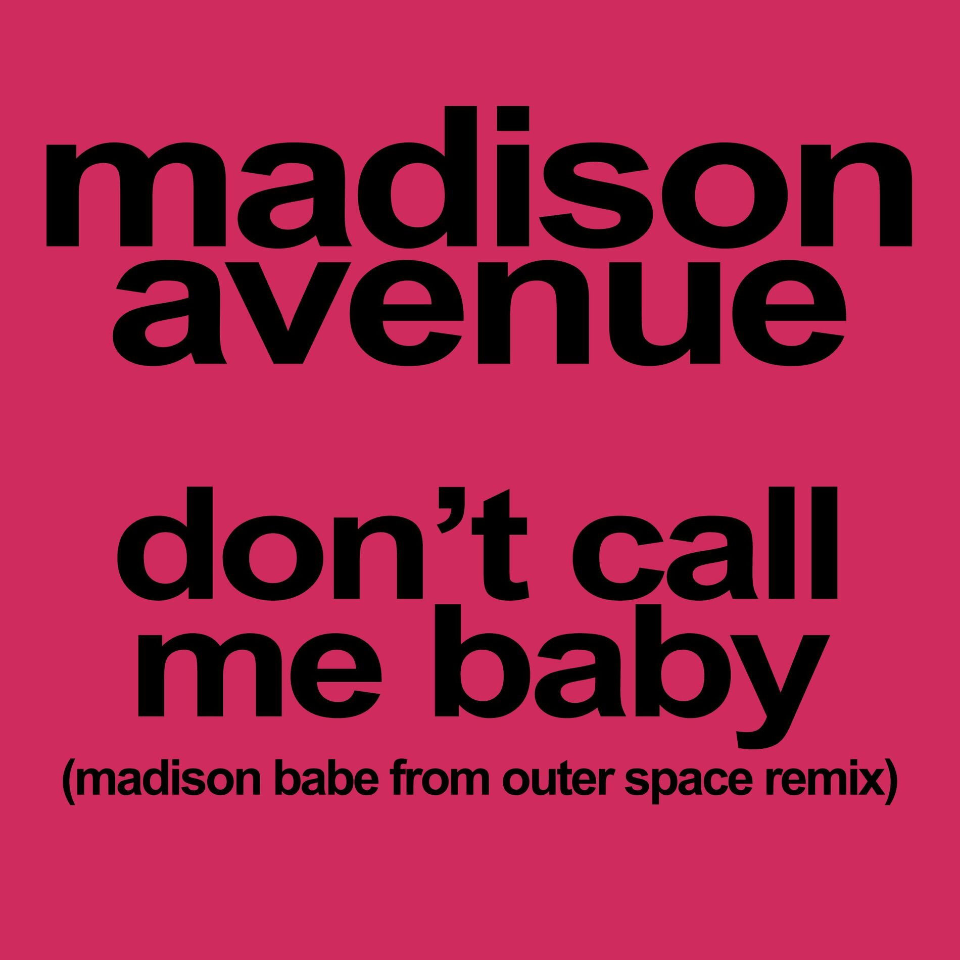 Album cover of Don't Call Me Baby - Madison Babe From Outer Space Remix