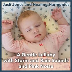 Cover of A Gentle Lullaby with Storm and Rain Sounds and Pink Noise
