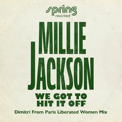 Cover of We Got To Hit It Off (Dimitri From Paris Liberated Women Mix)