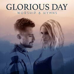 Cover of Glorious Day: Worship & Hymns