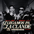 LLEGAMOS PA LA CLANDE REMIX