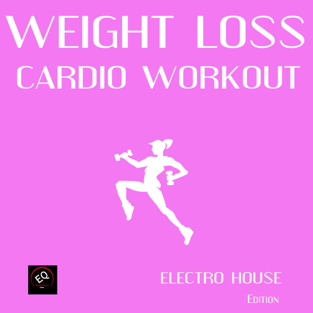Picture of Weight Loss Cardio Workout - Electro House Edition (Exercise, Fitness, Workout, Aerobics, Running, Walking, Weight Lifting, Cardio