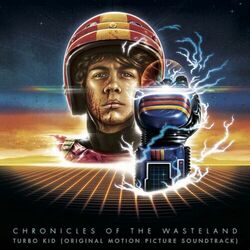 Cover of Chronicles of the Wasteland / Turbo Kid (Original Motion Picture Soundtrack)