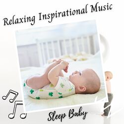 Cover of Sleep Baby: Relaxing Inspirational Music
