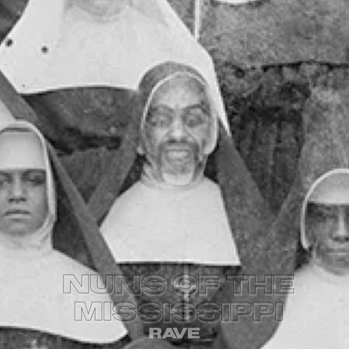 Nuns Of The Mississippi Rave artwork