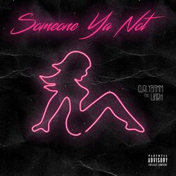Someone Ya Not (feat. Ijarh)