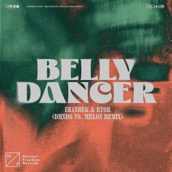 Cover of Belly Dancer (DMNDS vs. MELON Remix)