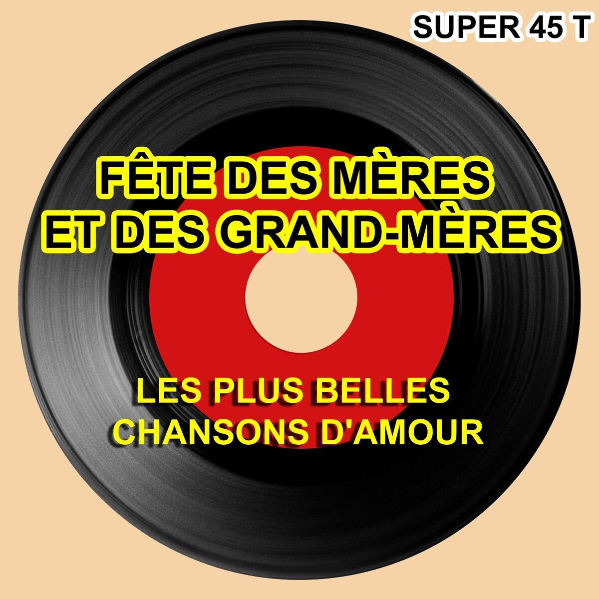 Album cover of Fête des mères et des grand-mères (Les plus belles chansons d'amour)