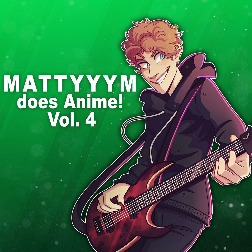 Picture of Mattyyym Does Anime!, Vol. 4