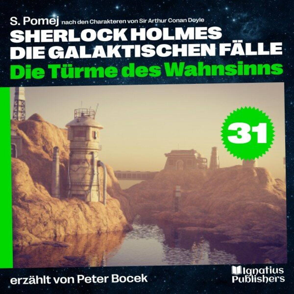Album cover of Die Türme des Wahnsinns (Sherlock Holmes - Die galaktischen Fälle, Folge 31)