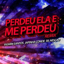 Cover of Perdeu Ela e Me Perdeu (Ao Vivo No Casa Filtr) (Sr. Nescau Funk Remix)