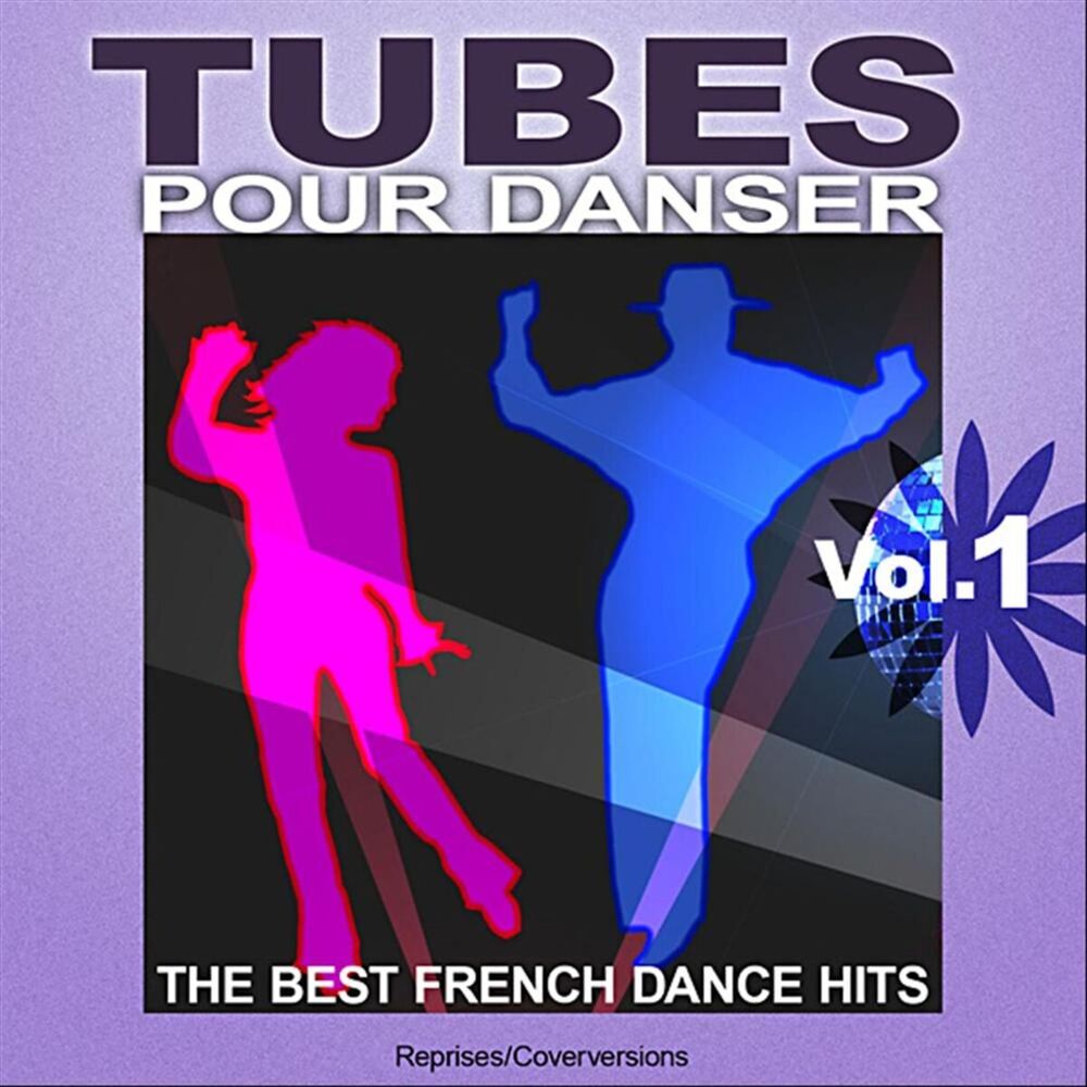 Picture of Tubes pour danser - The Best French Dance Hits, Vol. 1