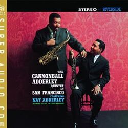 Cover of The Cannonball Adderley Quintet In San Francisco