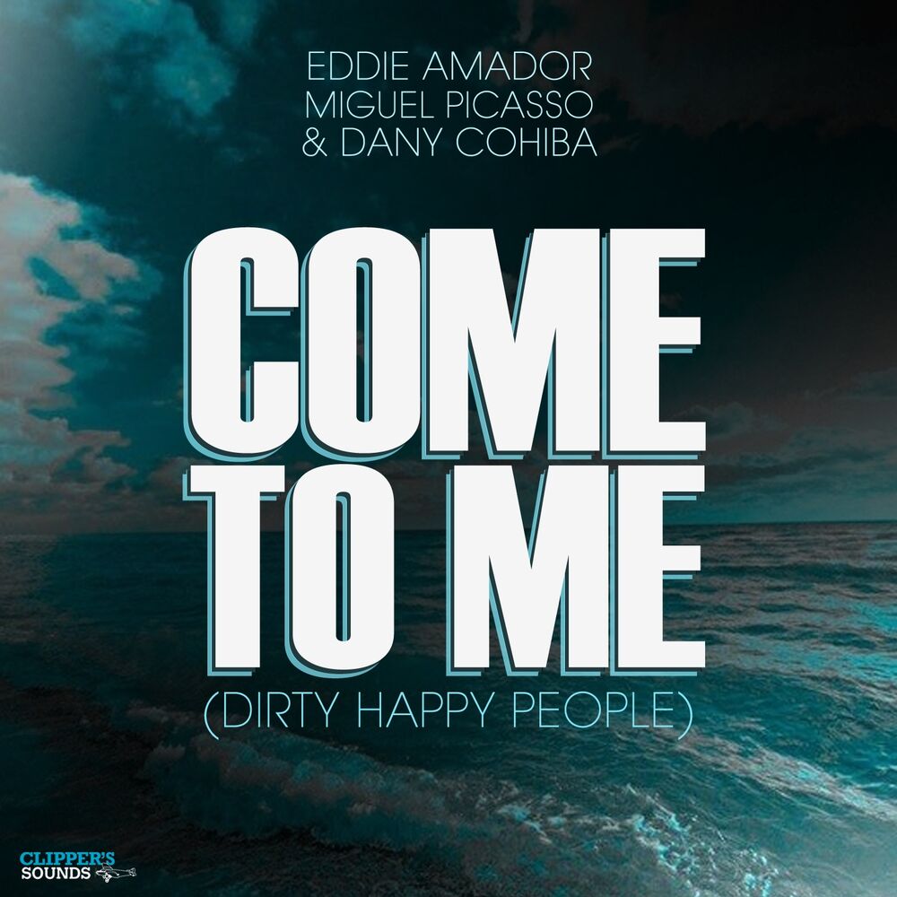 Picture of Come to Me (Dirty Happy People)