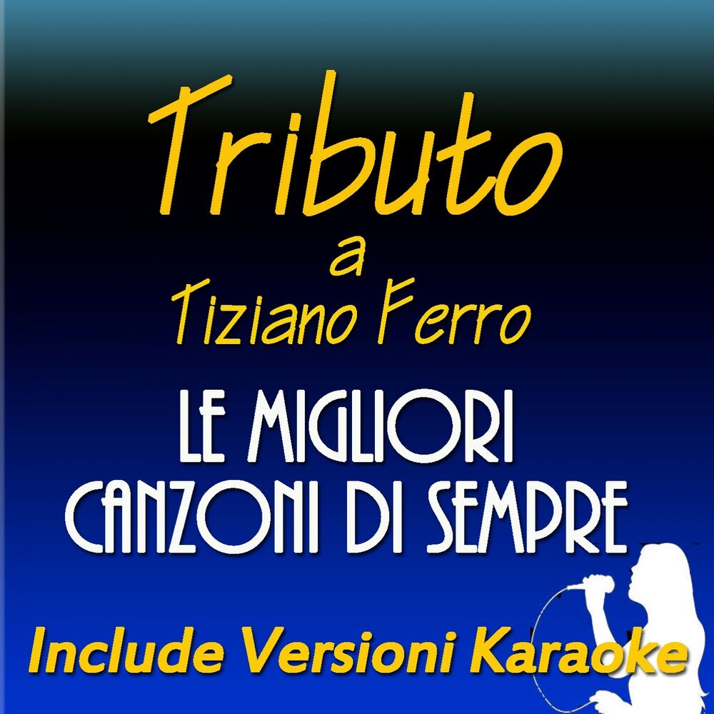 Picture of Tributo a Tiziano Ferro: le migliori canzoni di sempre (Include versioni karaoke)