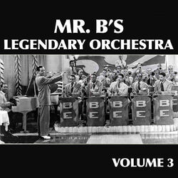 Cover of Mr. B's Legendary Orchestra, Vol. 3
