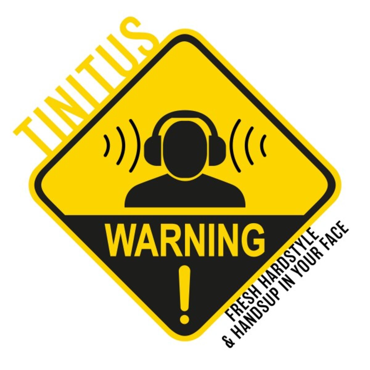 Album cover of Tinitus: Fresh Hardstyle & Handsup in Your Face
