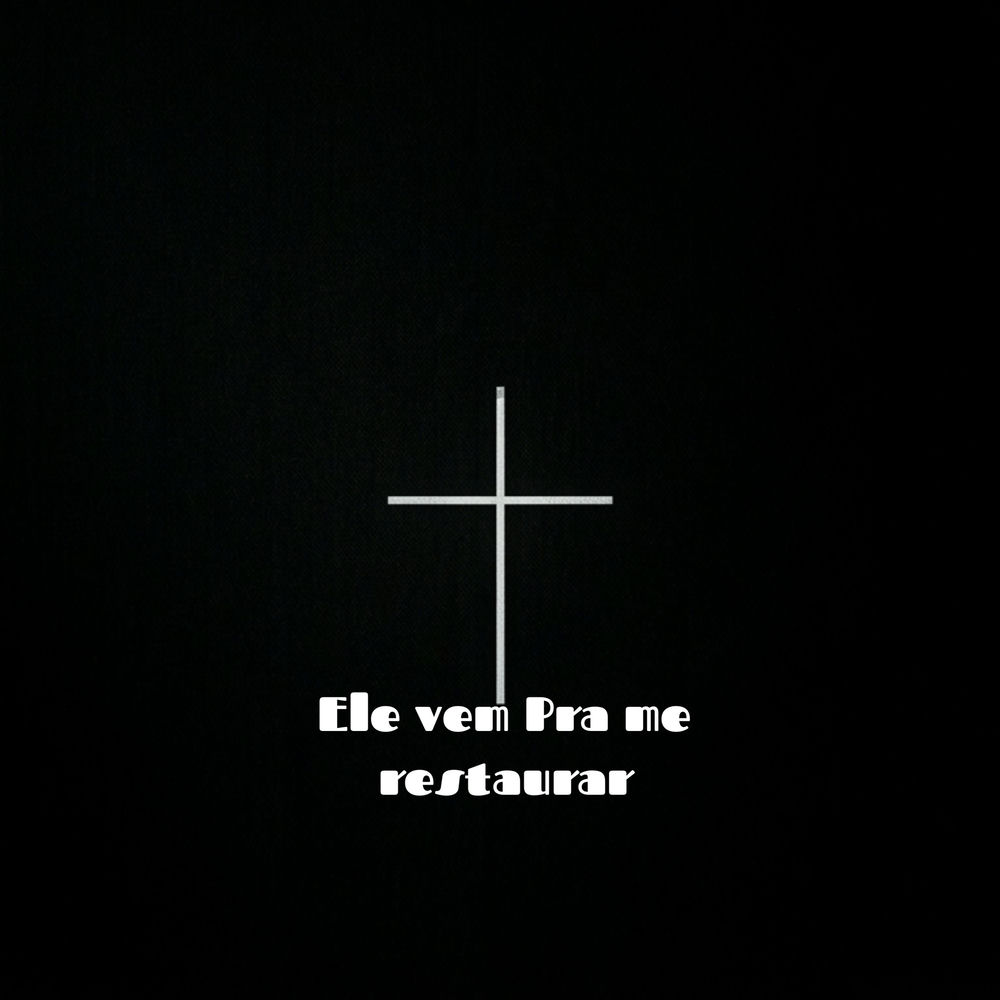 Ele Vem Pra Restaurar