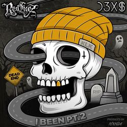 Cover of I Been pt. II (feat. D3X$ & Nxnja Beats)