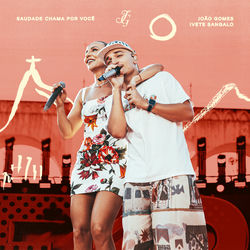 Saudade Chama Por Você (Ao Vivo)