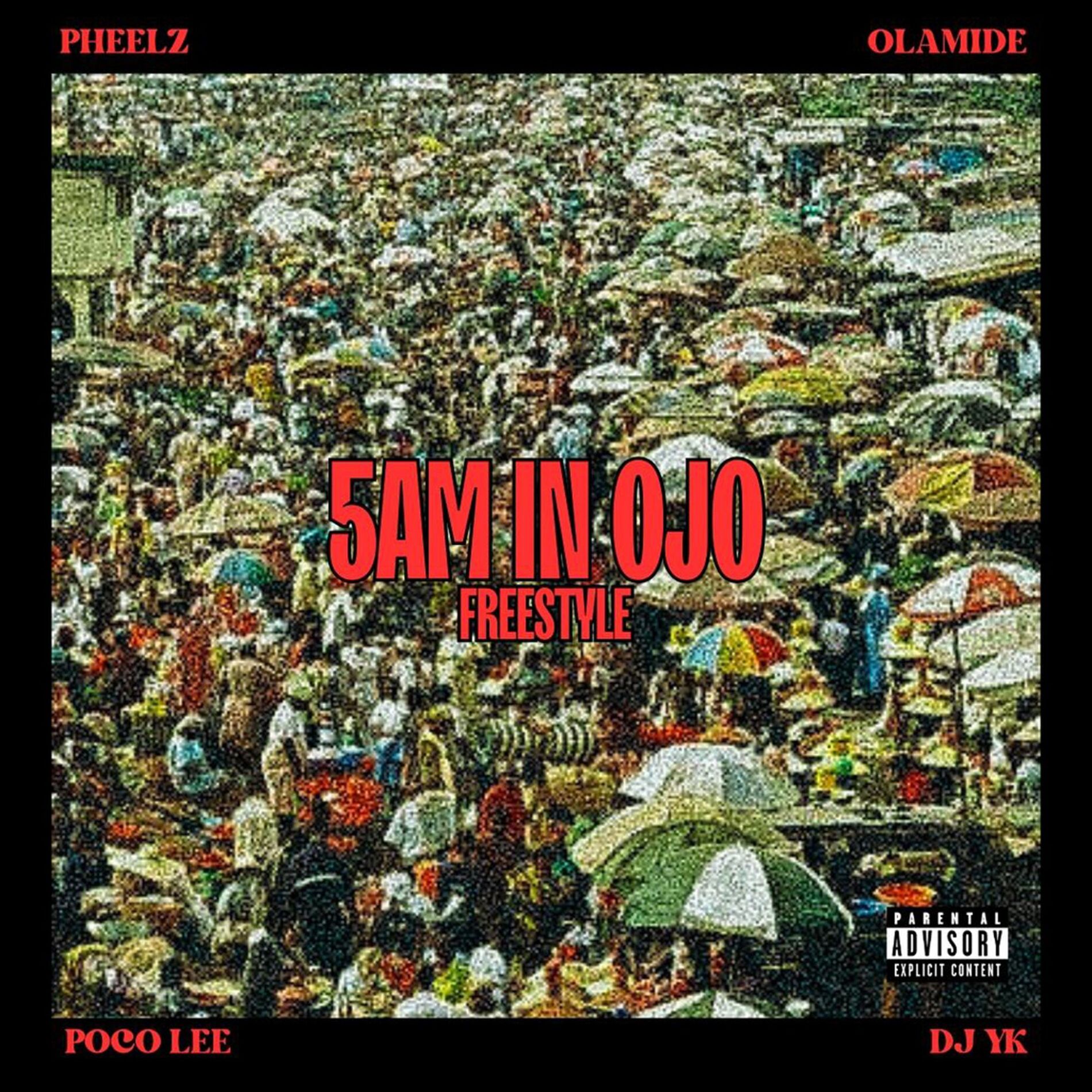 Album cover of 5am in Ojo Freestyle (feat. Olamide, Poco Lee & DJ YK Mule)