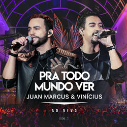 Cover of Pra Todo Mundo Ver (Ao Vivo Em São José Do Rio Preto / 2019 / Vol. 1)