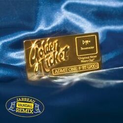 Cover of Golden Ticket (Jarreau Vandal Remix)