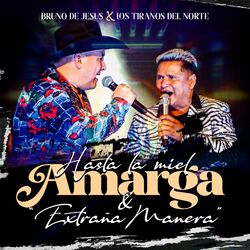 Cover of Hasta La Miel Amarga & Extraña Manera