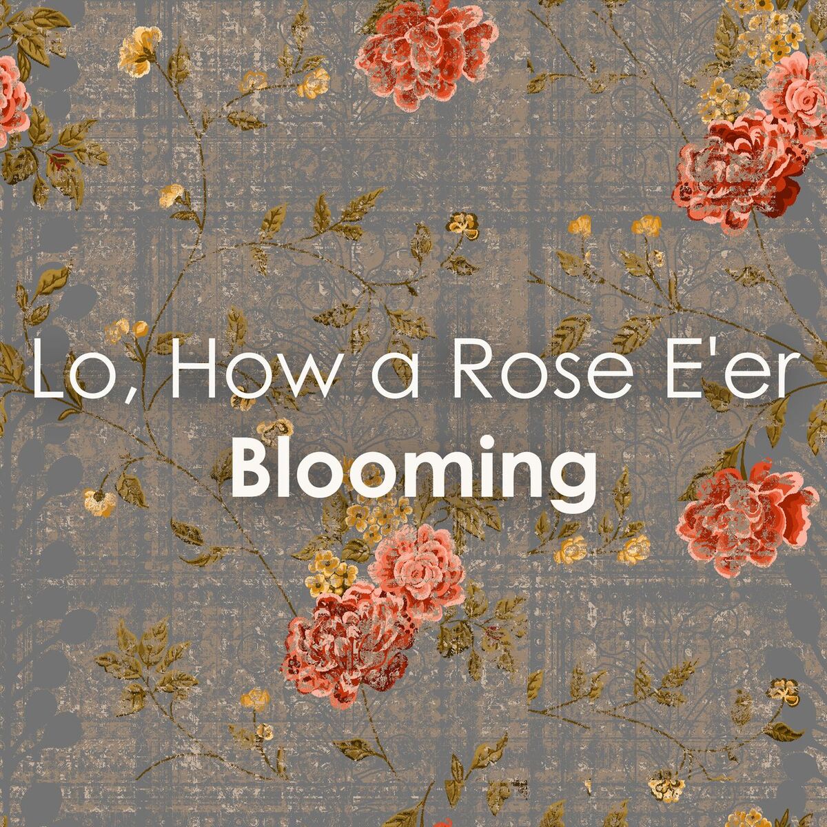 Album cover of Lo, How a Rose E'er Blooming (White Lotus Season 3 - Final Scene)