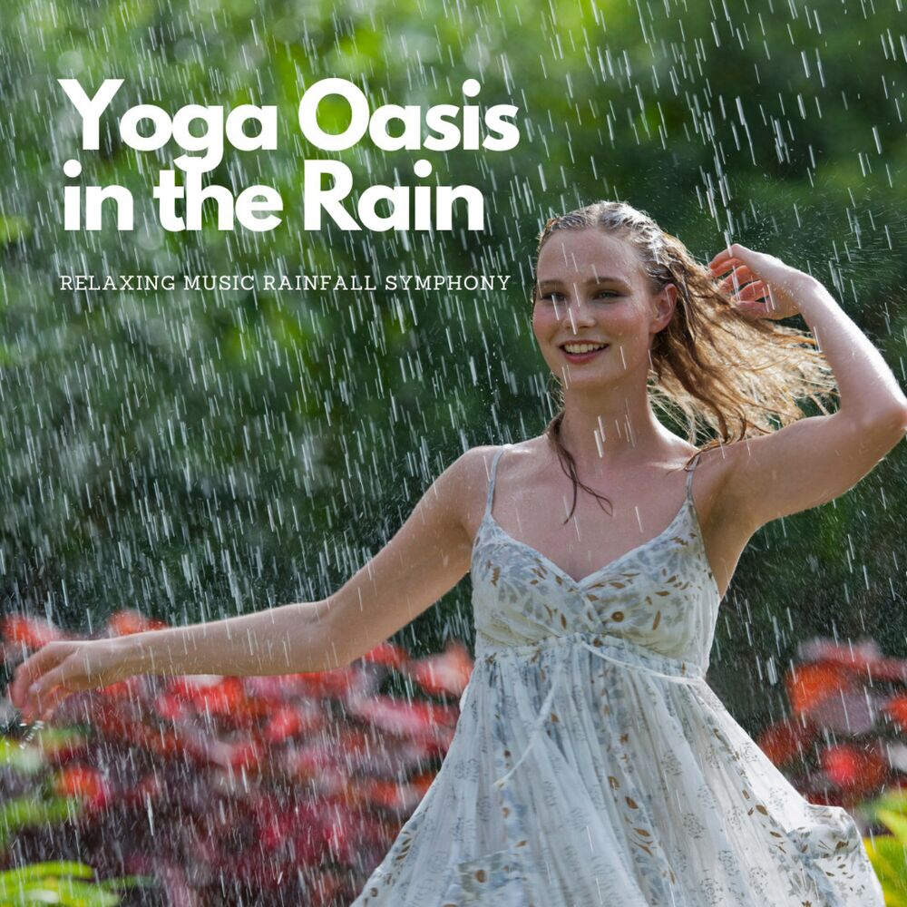 Picture of Yoga Oasis in the Rain: Relaxing Music Rainfall Symphony