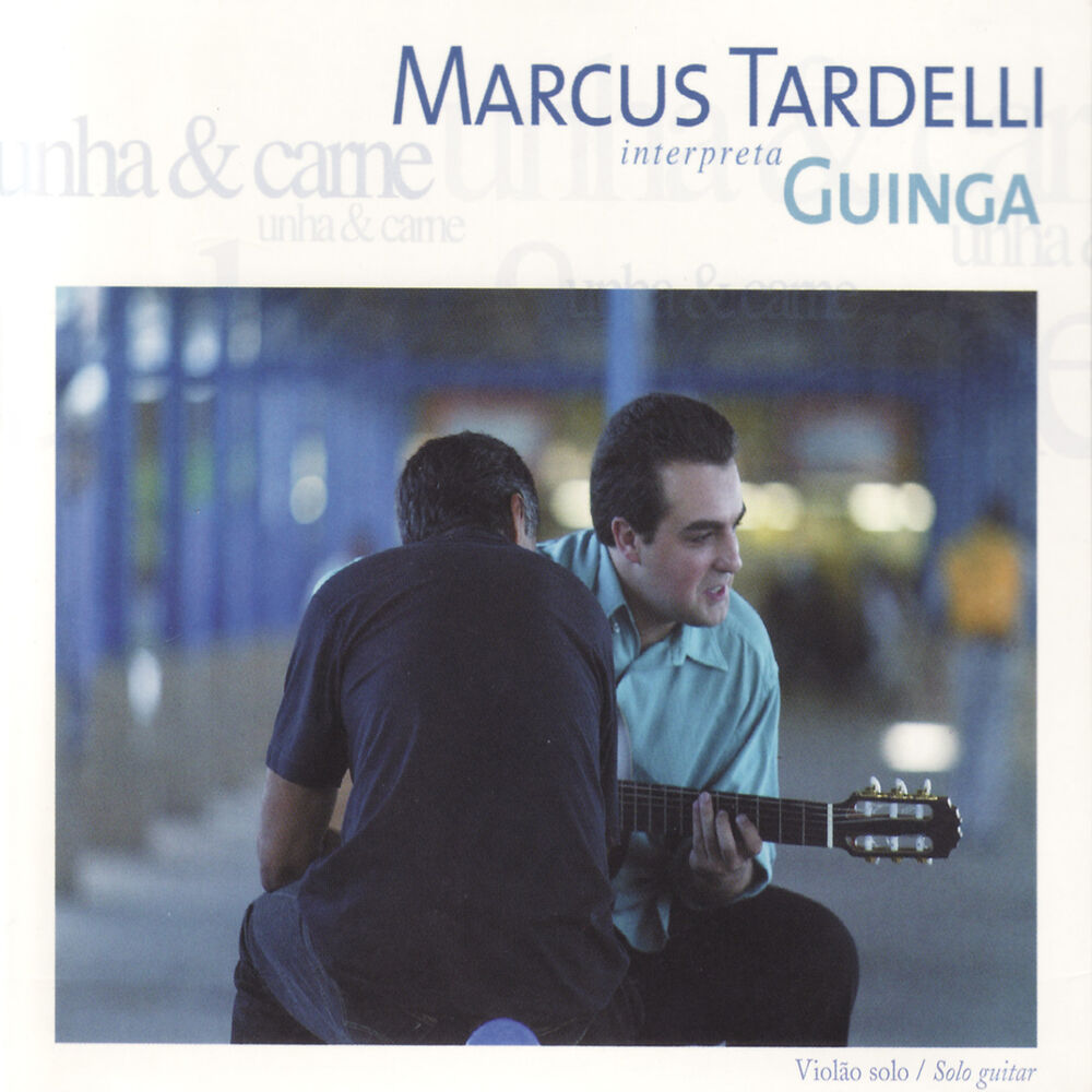 Picture of Unha & Carne: Marcus Tardelli Interpreta Guinga