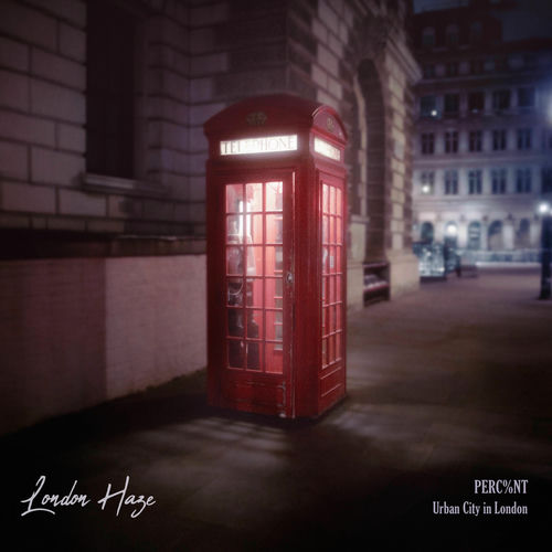PERC%NT – London Haze (PERC%NT X Urban City) – Single