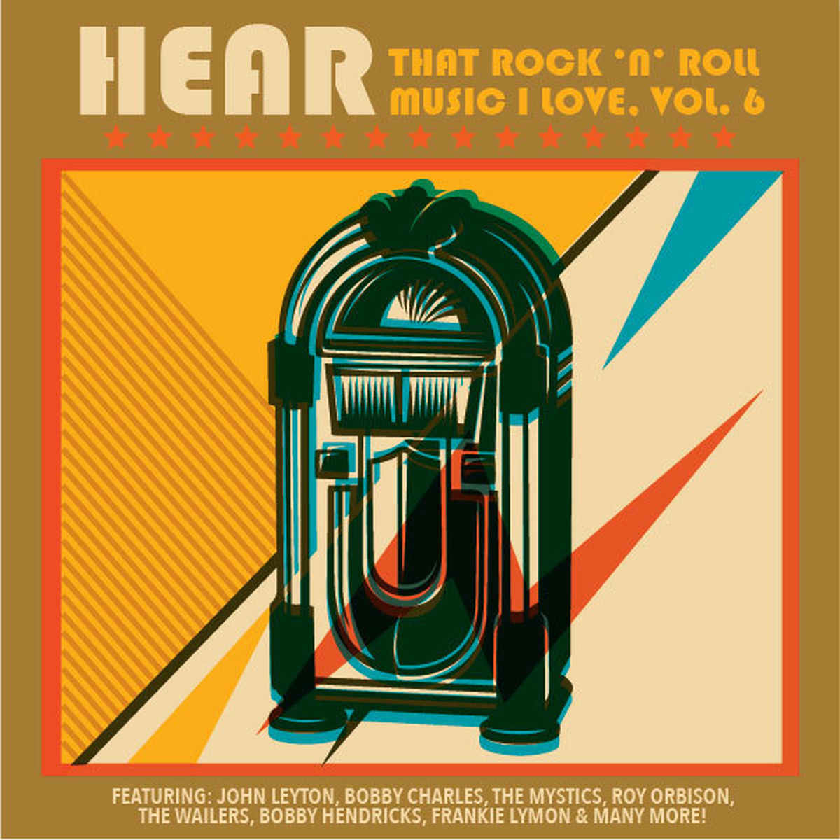 Album cover of Hear That Rock 'n' Roll Music I Love, Vol. 6