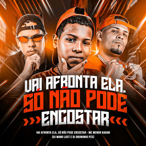 Vai Afronta Ela, Só Não Pode Encostar by Dj Bruninho Pzs - 130 BPM