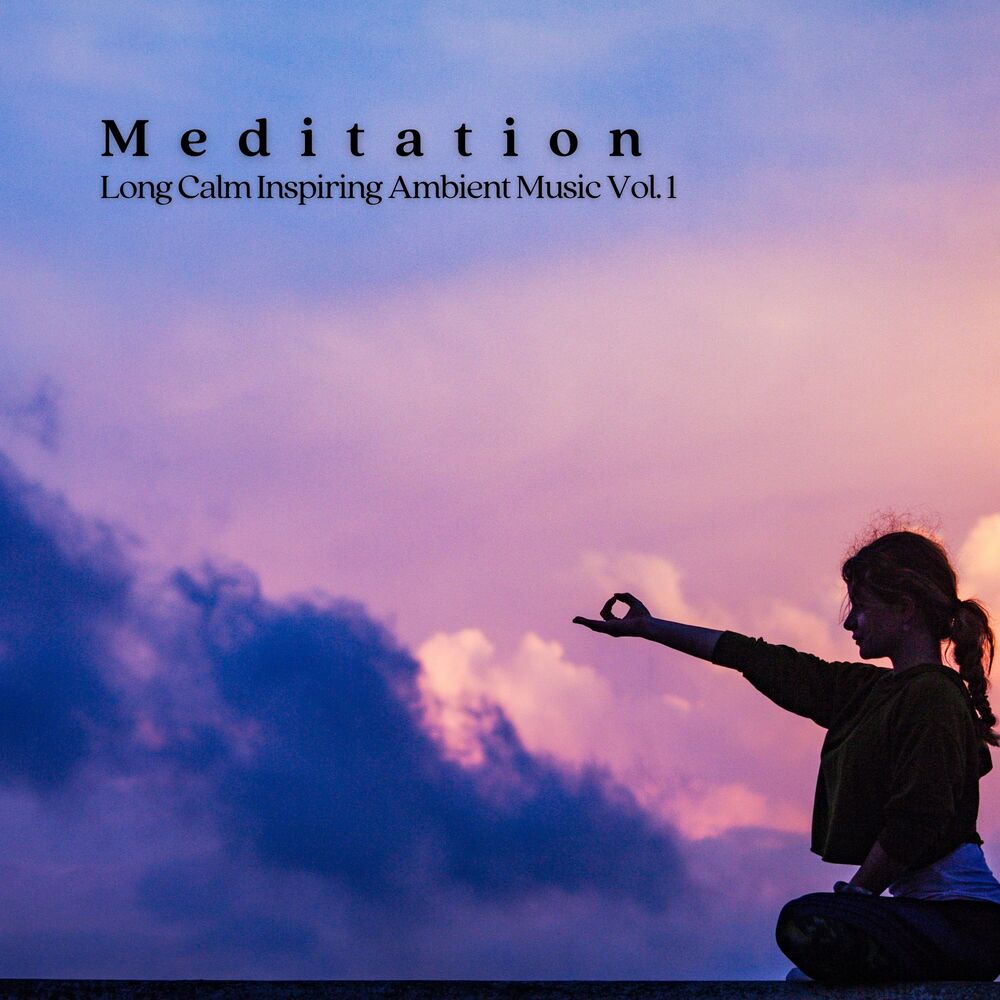 Picture of Meditation: Long Calm Inspiring Ambient Music Vol. 1