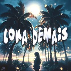 LOKA DEMAIS