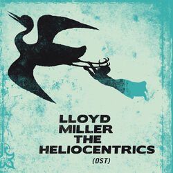 Cover of Lloyd Miller & The Heliocentrics