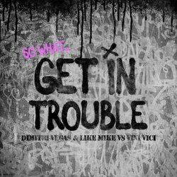 Cover of Get in Trouble (So What)